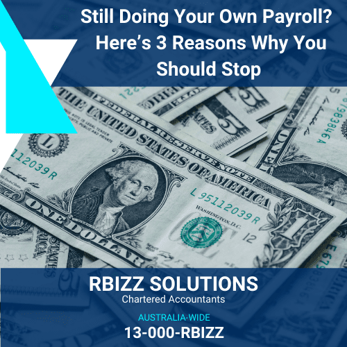 Still Doing Your Own Payroll? Here’s 3 Reasons Why You Should Stop